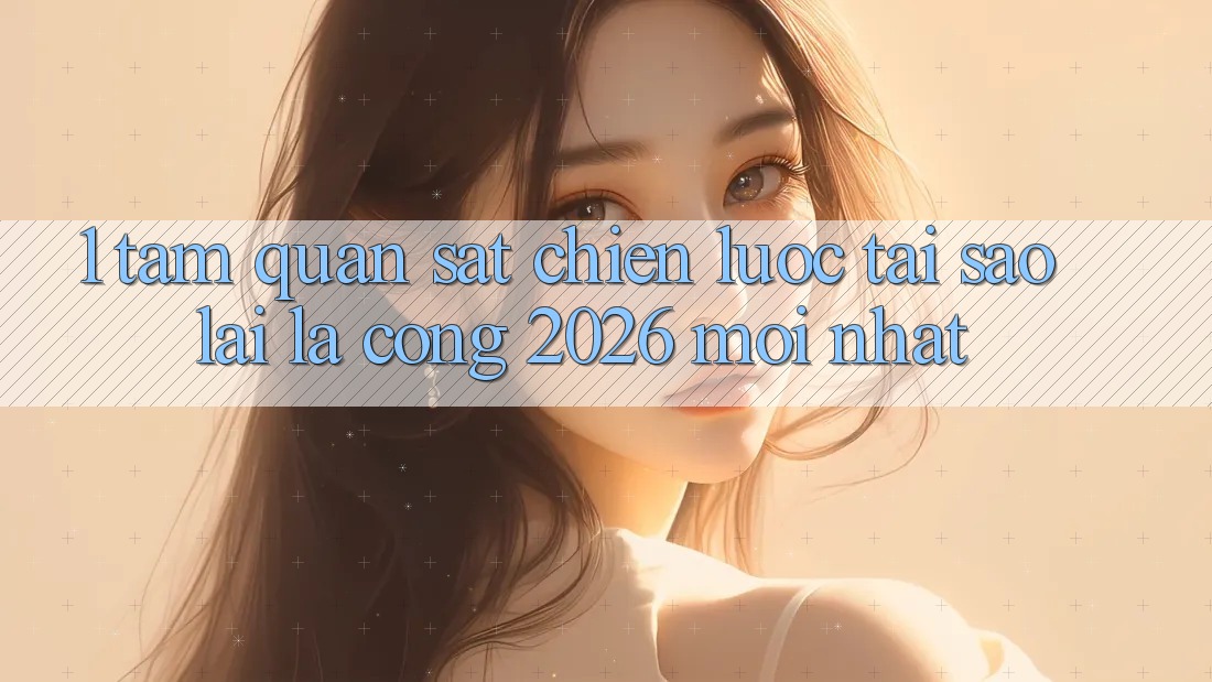 1. Tầm Quan sát Chiến Lược: Tại Sao Lại Là “Cổng 2026 Mới nhất”? 1. Tầm Quan sát Chiến Lược: Tại Sao Lại Là “Cổng 2026 Mới nhất”?