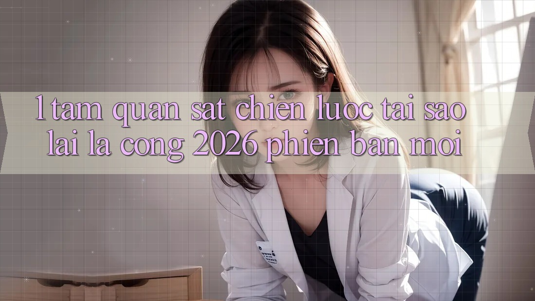 1. Tầm Quan sát Chiến Lược: Tại Sao Lại Là “Cổng 2026 Phiên bản mới”? 1. Tầm Quan sát Chiến Lược: Tại Sao Lại Là “Cổng 2026 Phiên bản mới”?