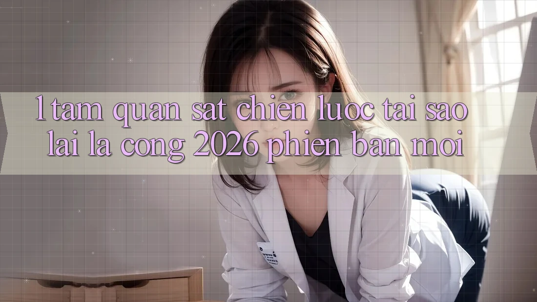 1. Tầm Quan sát Chiến Lược: Tại Sao Lại Là “Cổng 2026 Phiên bản mới”?