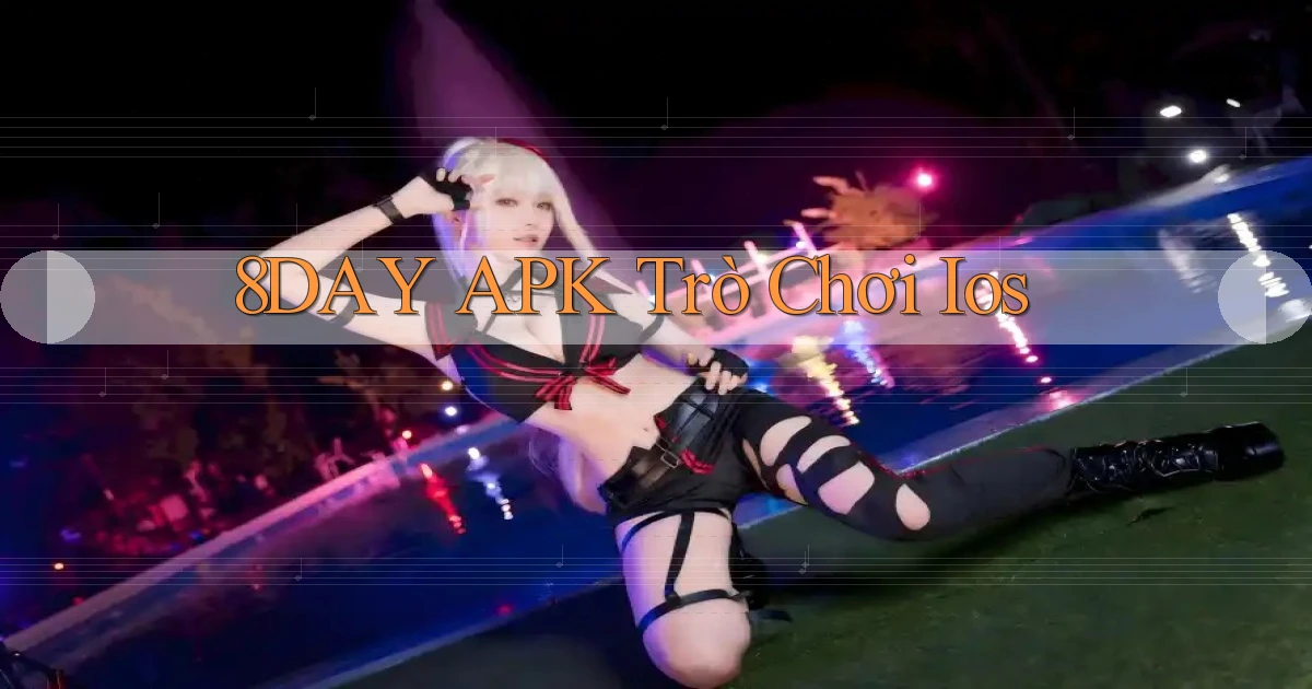 8day APK trò chơi ios