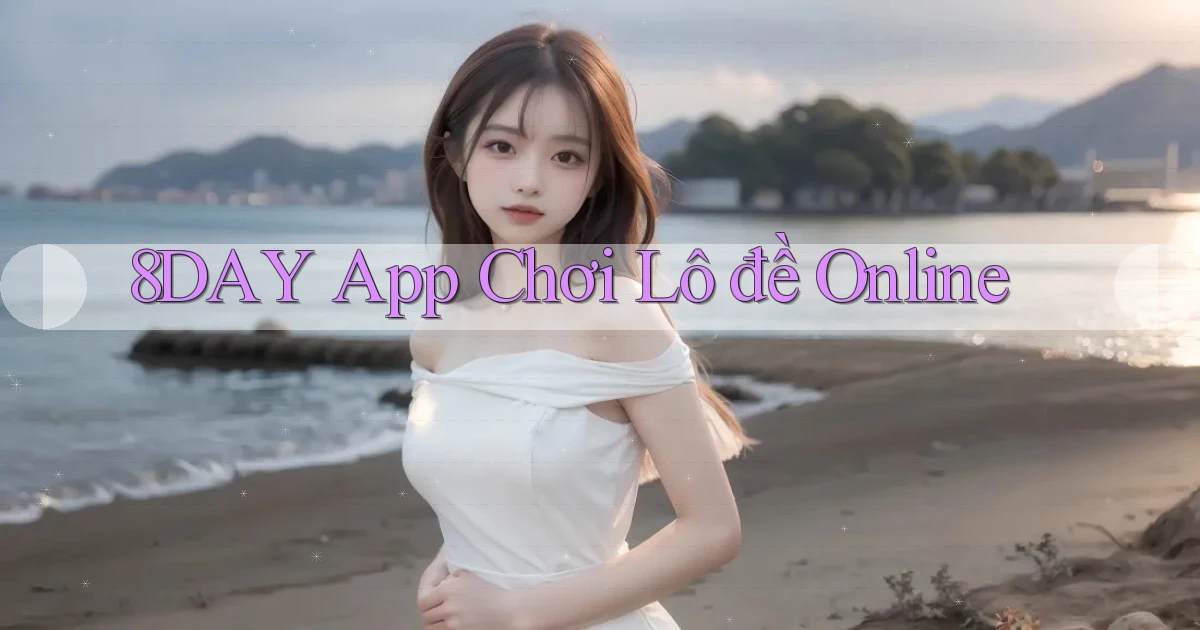 8day app chơi lô đề online