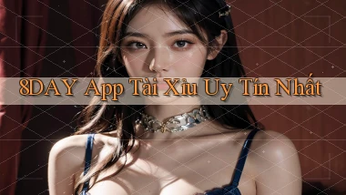 8day app tài xỉu uy tín nhất