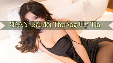 8day bài đổi thưởng uy tín