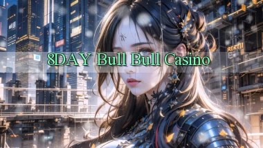 8day bull bull casino