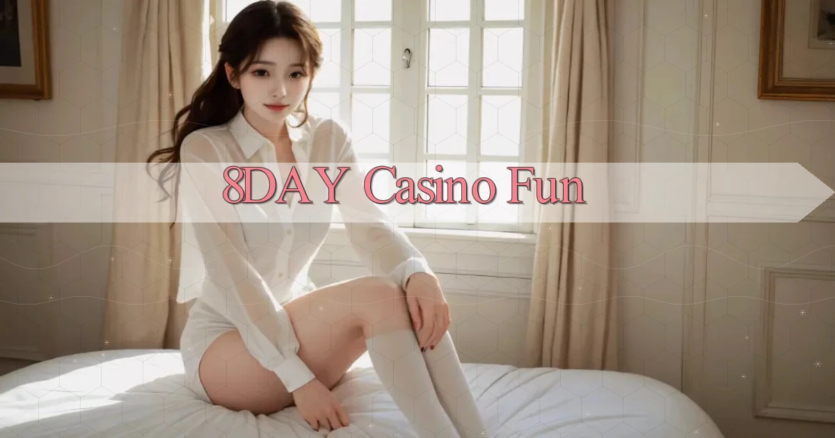 8day casino fun