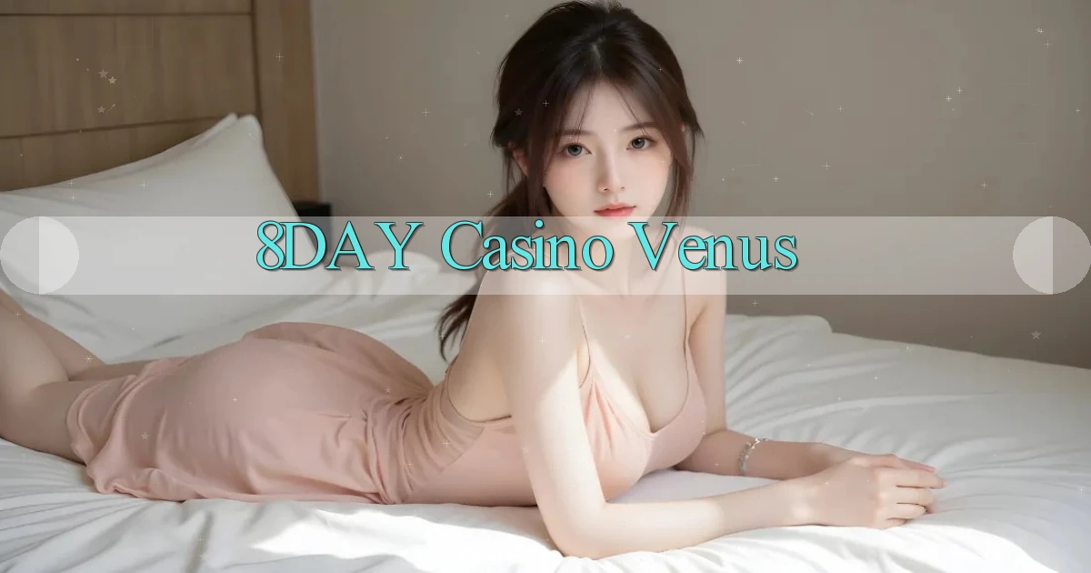 8day casino venus
