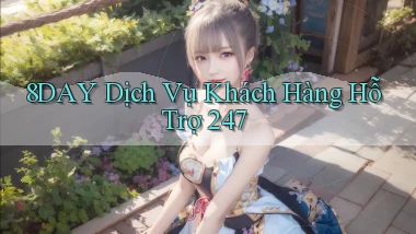 8day  dịch vụ khách hàng hỗ trợ 24／7