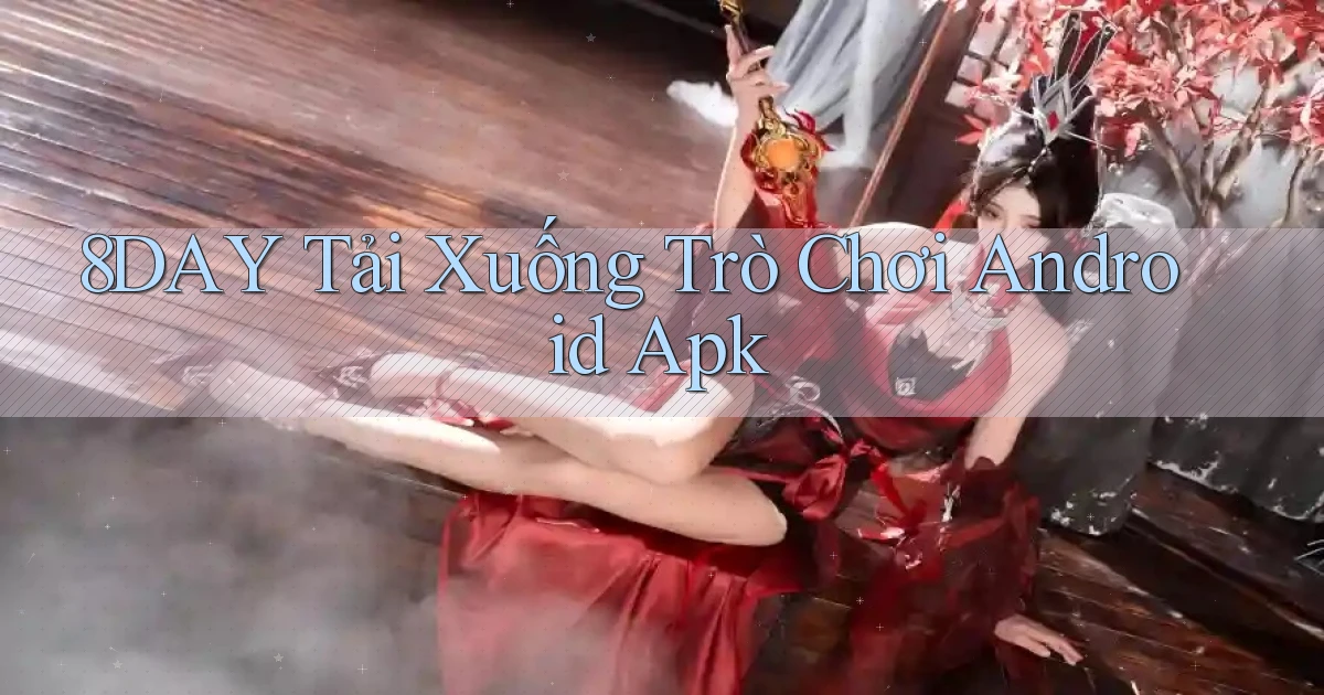 8day  tải xuống trò chơi android apk