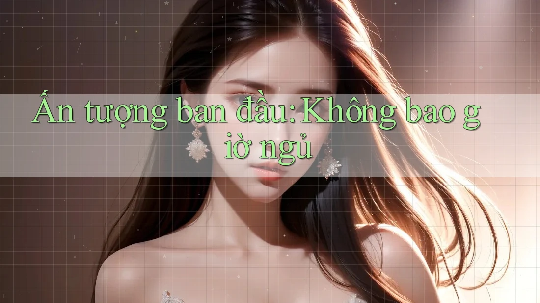 Ấn tượng ban đầu: Không bao giờ ngủ Ấn tượng ban đầu: Không bao giờ ngủ