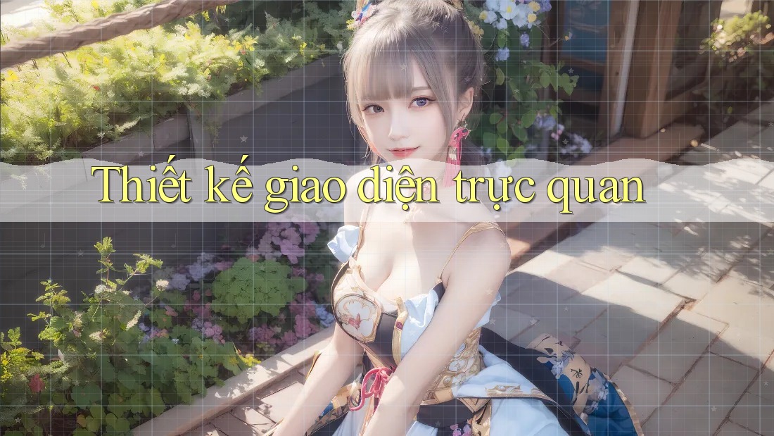 Thiết kế giao diện trực quan Thiết kế giao diện trực quan