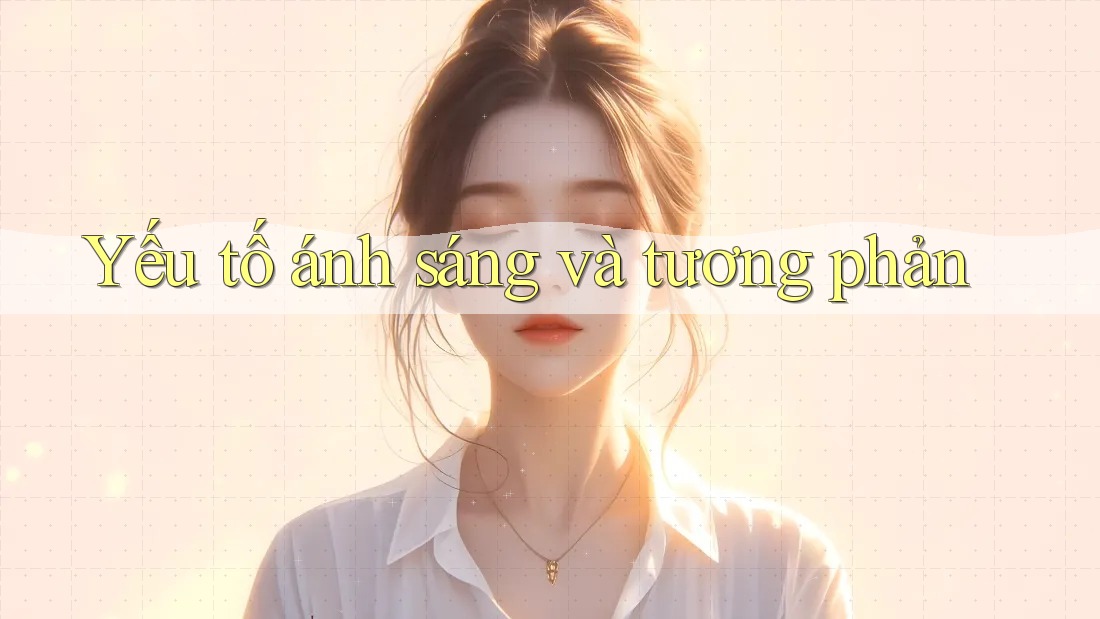 Yếu tố ánh sáng và tương phản